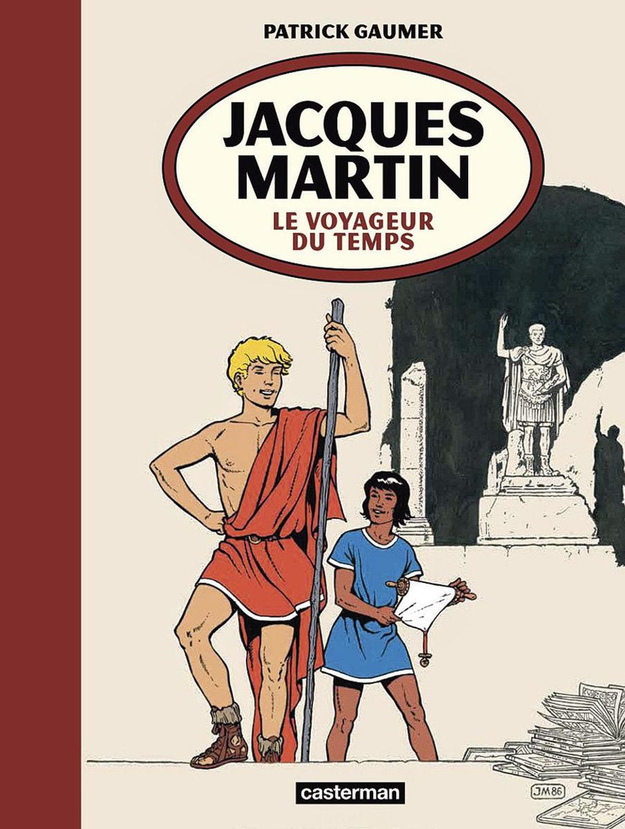 (2) Jacques Martin, le voyageur du temps, par Patrick Gaumer, Casterman, 400 p.