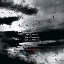 Keith Jarrett, Gary Peocock, Jack DeJohnette - Somewhere