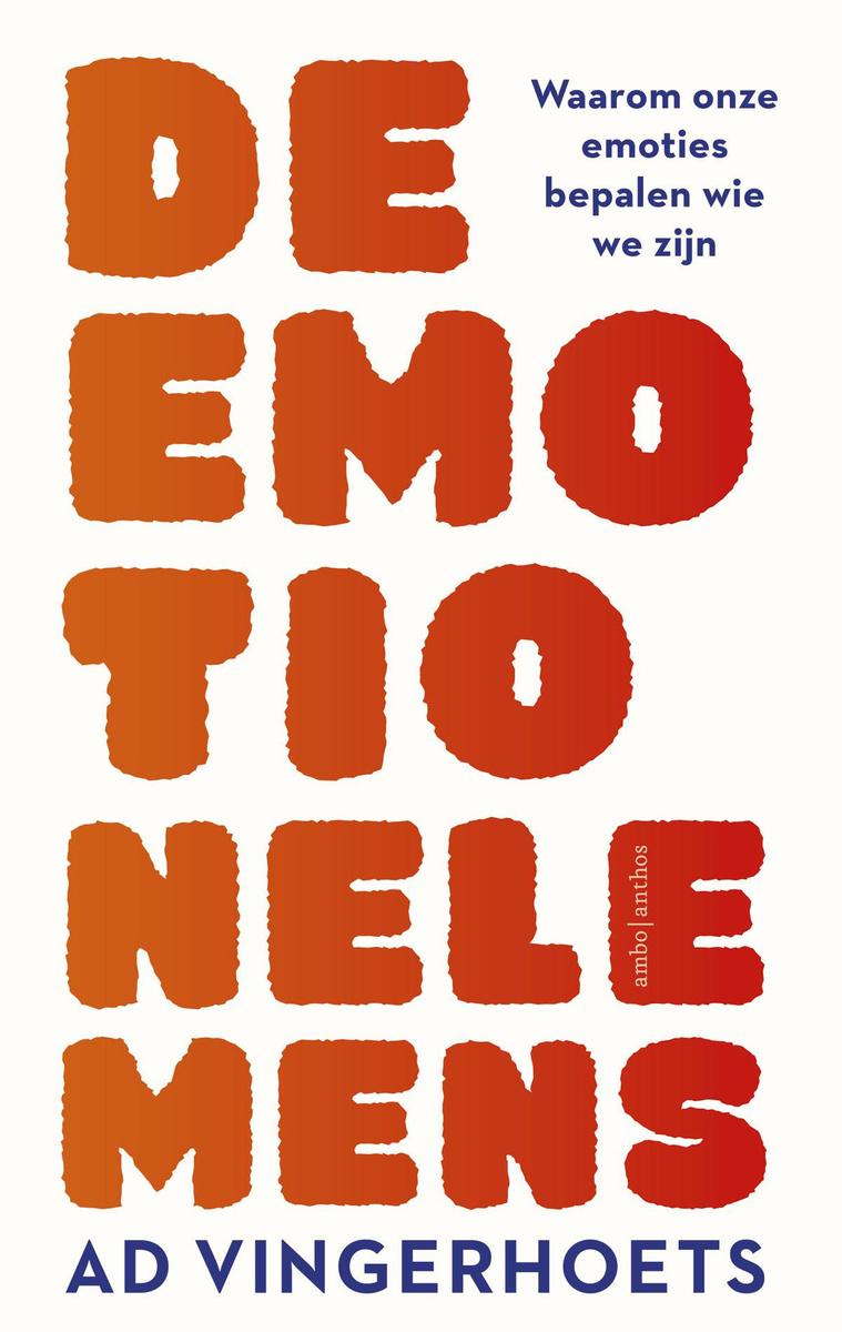 De emotionele mens. Waarom onze emoties bepalen wie we zijn. Ad Vingerhoets, Ambo/Anthos, 2021, 256 blz., ISBN 9789026354168.