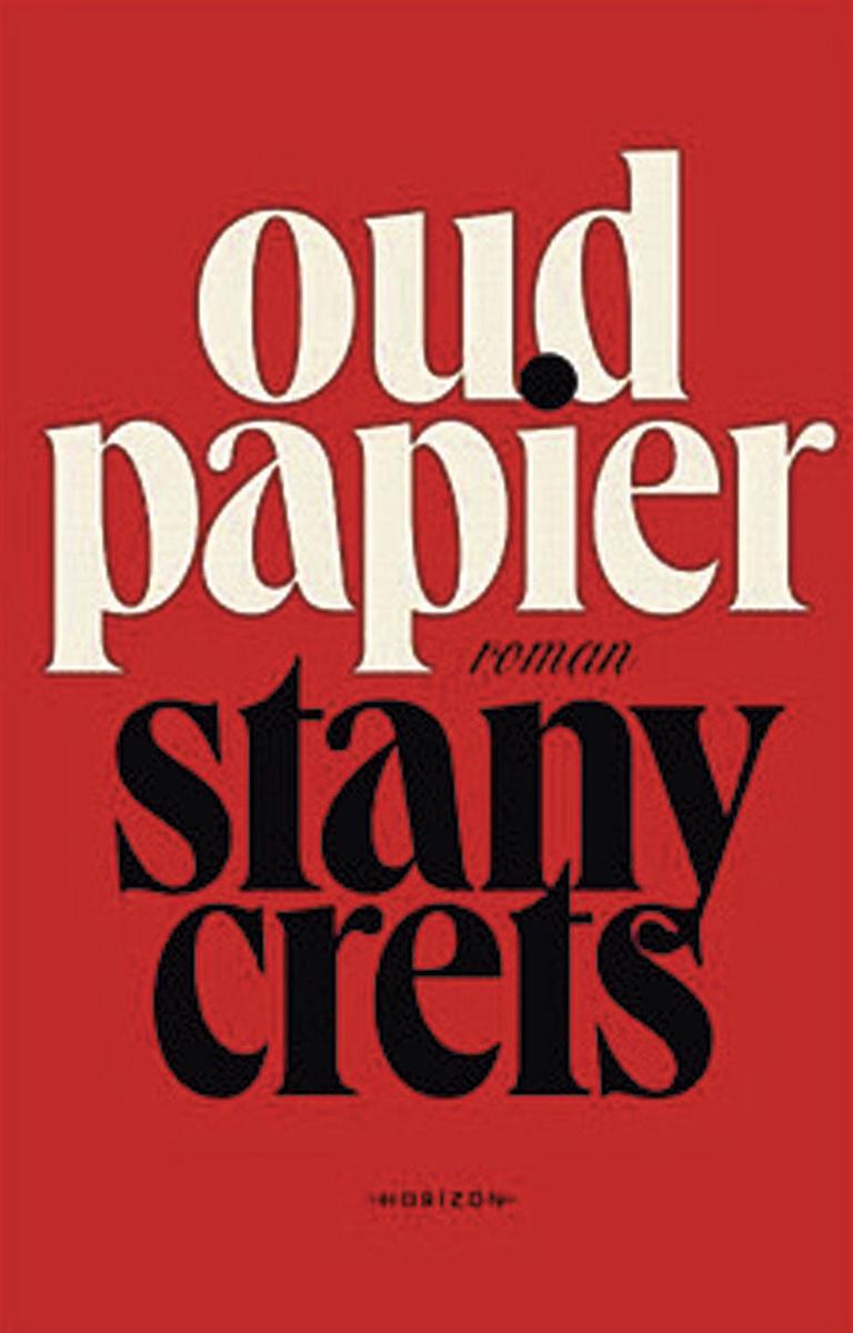 Stany Crets, Oud papier, Horizon, 192 blz., 22,99 euro