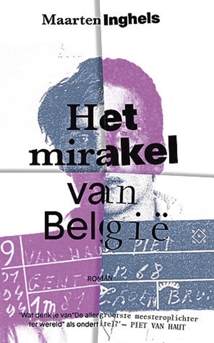 Maarten Inghels, Het mirakel van België, Das Mag, 436 blz., 24,99 euro