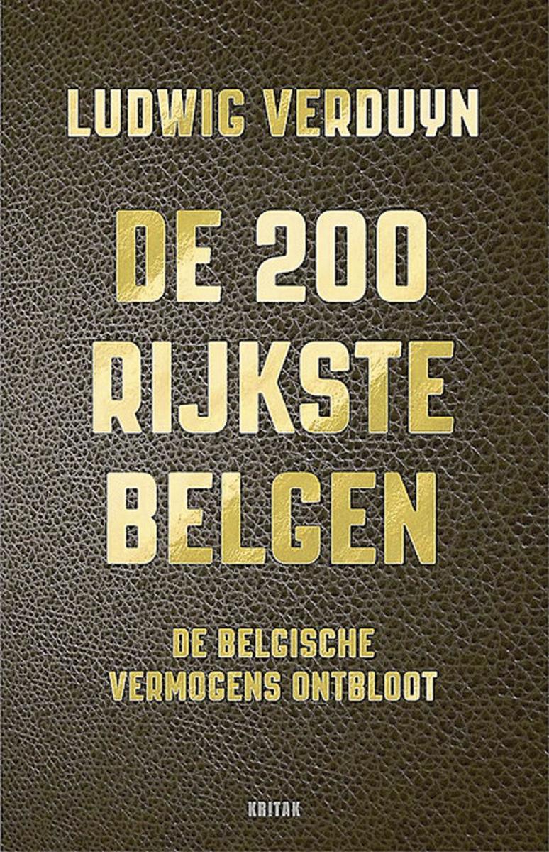 Ludwig Verduyn, De 200 rijkste belgen, Kritak, 272 blz., 22,99 euro.