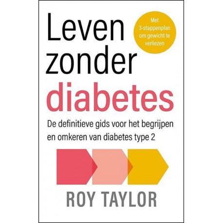 Leven zonder diabetes. Roy Taylor. Uitgeverij: Epo. ISBN: 9789057125423. 21,95 euro.