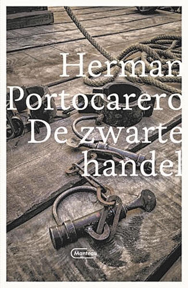 Herman Portocarero, De zwarte handel, Standaard Uitgeverij, 432 blz, 27,50 euro.