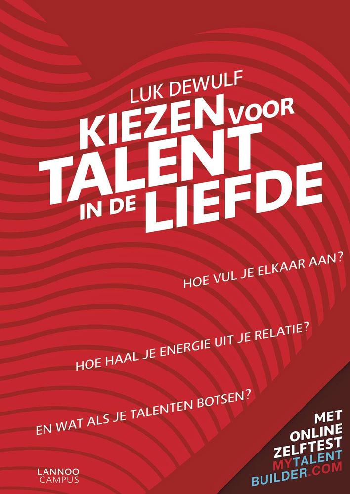 Kiezen voor talent in de liefde. Luk Dewulf, LannooCampus, ISBN 9789401461894.