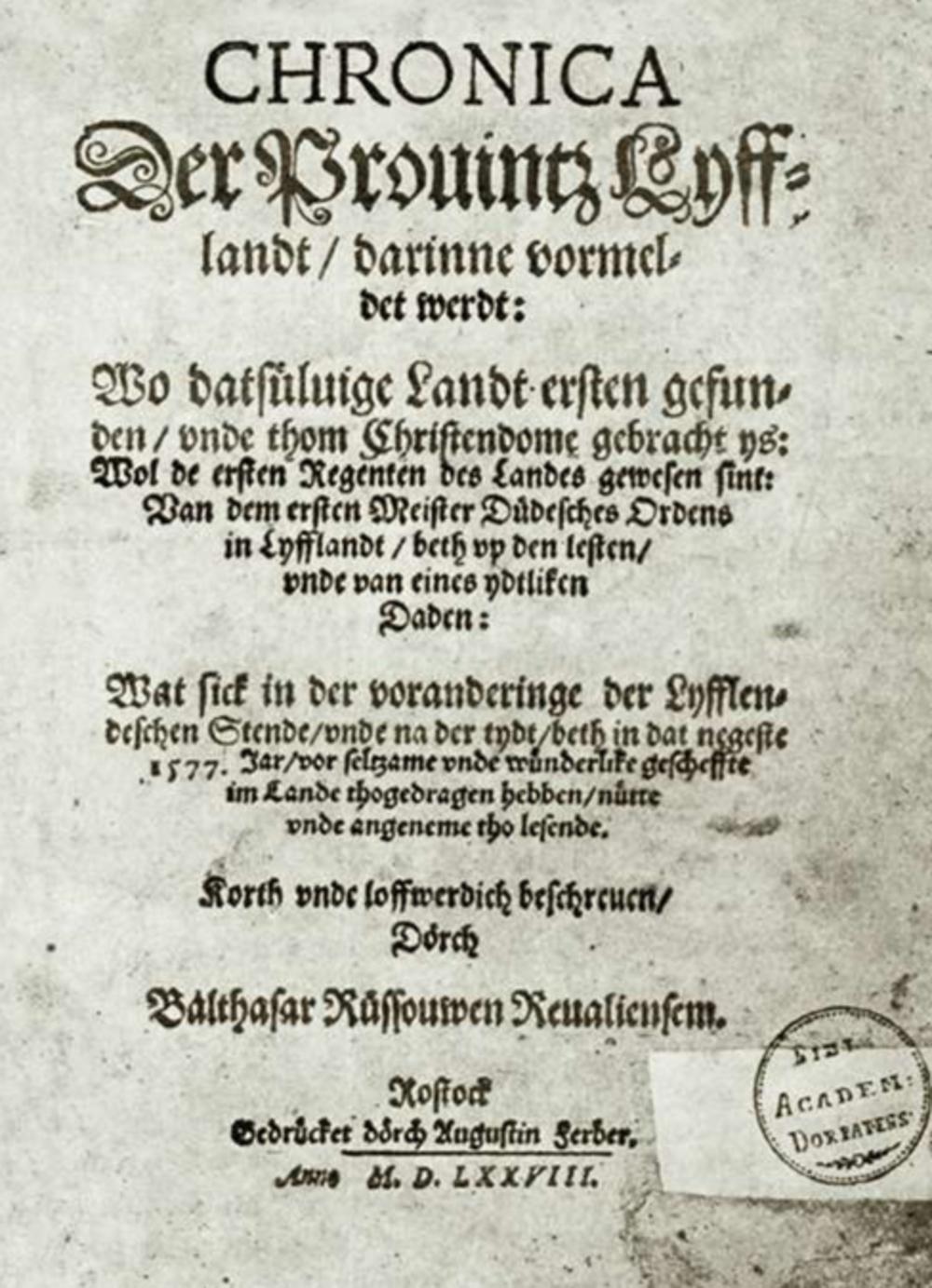 Titelblad van de eerste druk van de in het Nederduits geschreven Cronika der Provintz Lijfflandt (die in 1578 in Rostock verscheen). Deze kroniek beleefde, met aanpassingen en aanvullingen, diverse herdrukken.