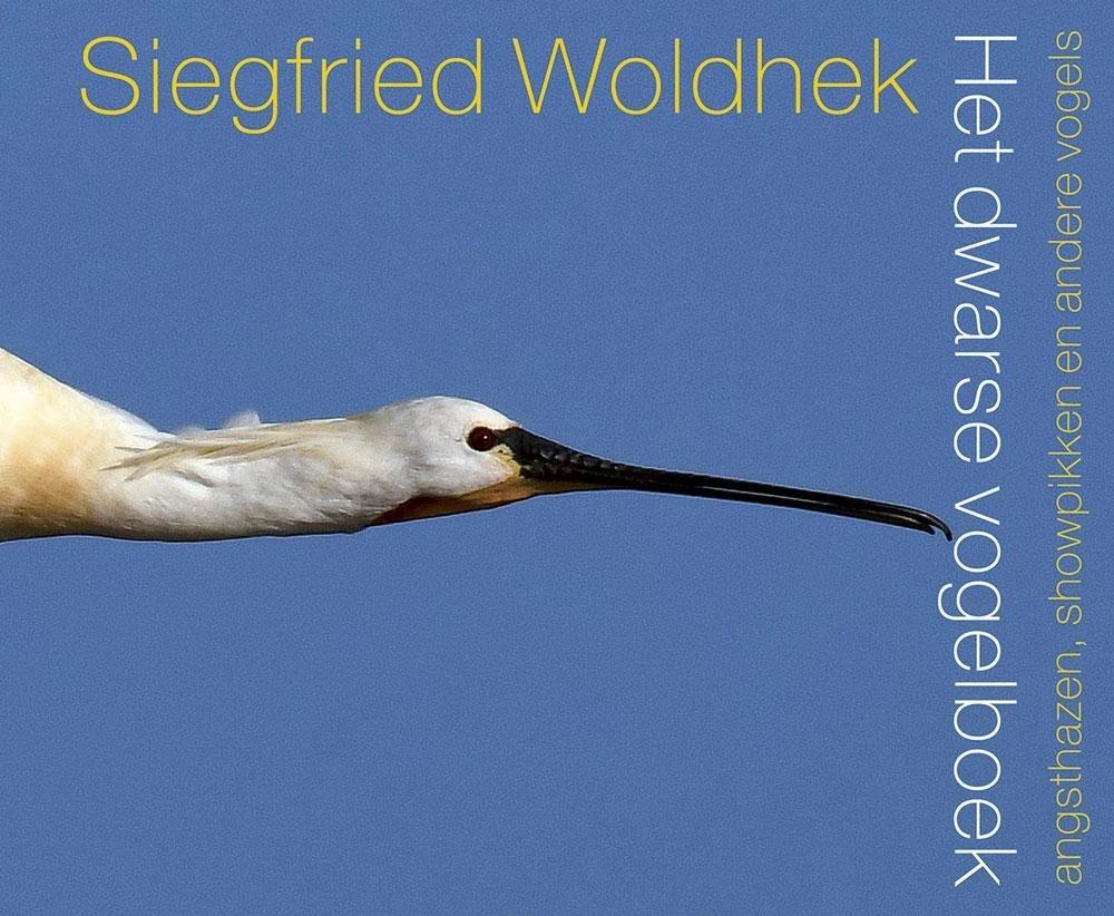 Het dwarse vogelboek van Siegfried Woldhek verschijnt deze week bij Podium.