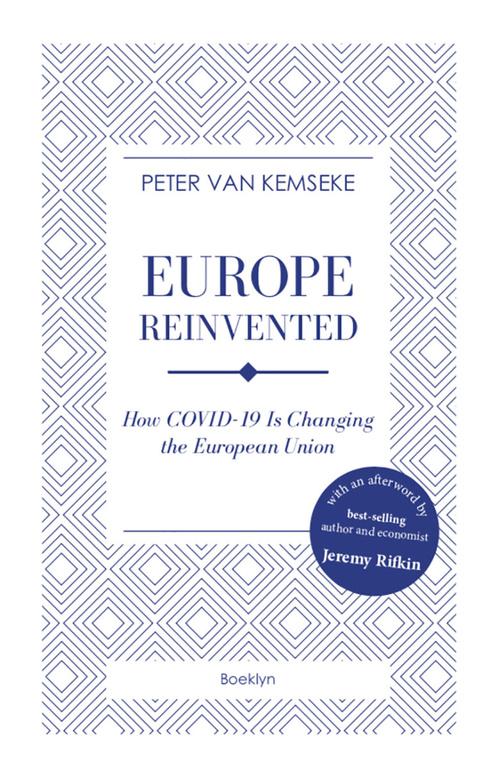 Europe Reinvented: How COVID-19 is Changing the European Union. Augustus 2020. Uitgeverij Boeklyn International. 228 p.