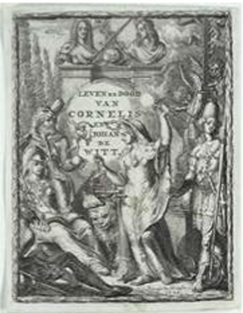 Titelprent voor Leeven en Dood der doorlug-tige heeren Gebroeders Cornelis de Witt (...) en Johan de Witt' van Emanuel van der Hoeven. Romeyn de Hooghe, 1704. (Rijksmuseum Amsterdam)