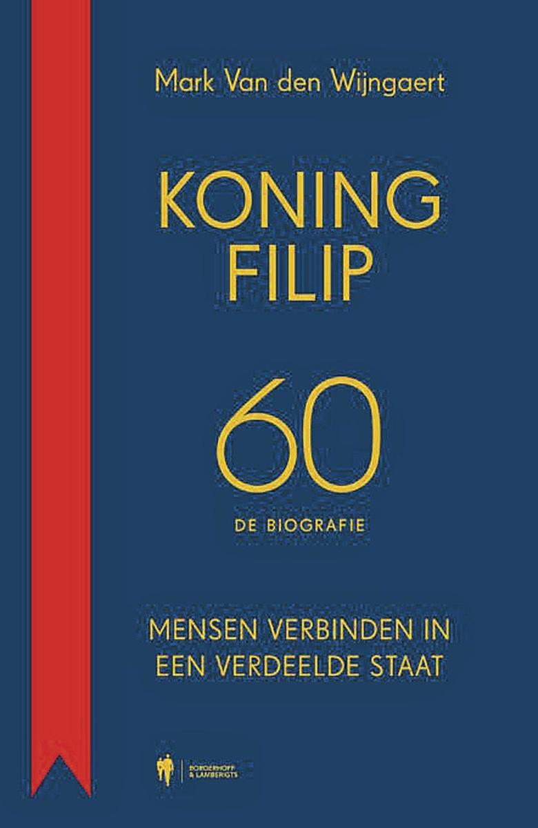 Mark Van den Wijngaert, Koning Filip 60: de biografie. Mensen verbinden in een verdeelde staat, Borgerhoff & Lamberigts, 254 blz., 24,99 euro.