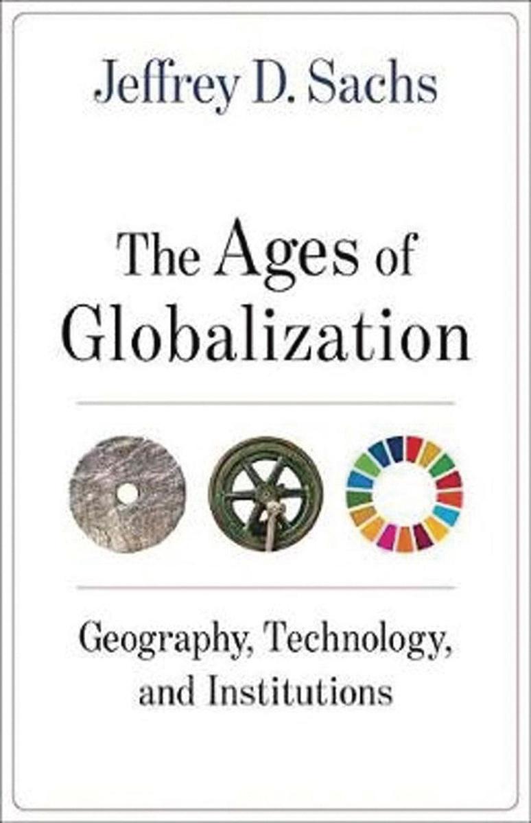 Jeffrey Sachs, The Ages of Globalization: Geography, Technology, and Institutions, Columbia University Press, 24,99 euro.