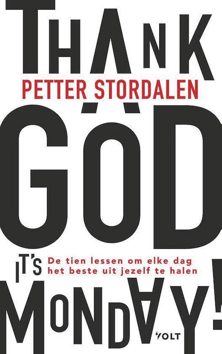 Petter A. Stordalen, Thank God it's Monday, Volt, 216 blz, 16,99 euro.