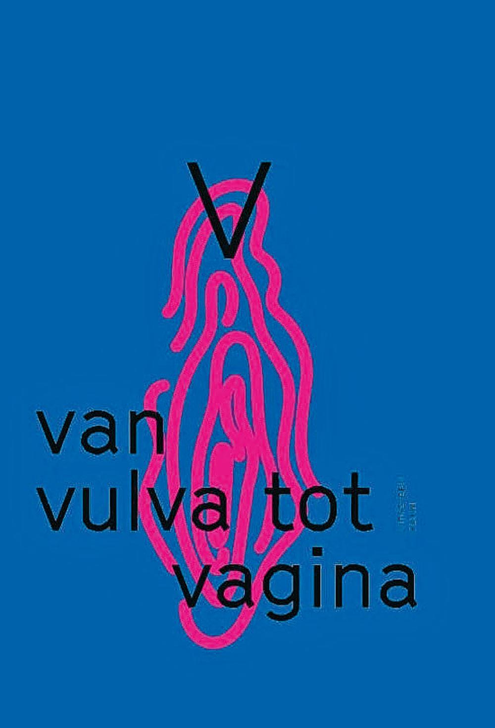Maria Mansvelt Beck e.a., V- Van vulva tot vagina, uitgeverij Pluim, 24,99 euro