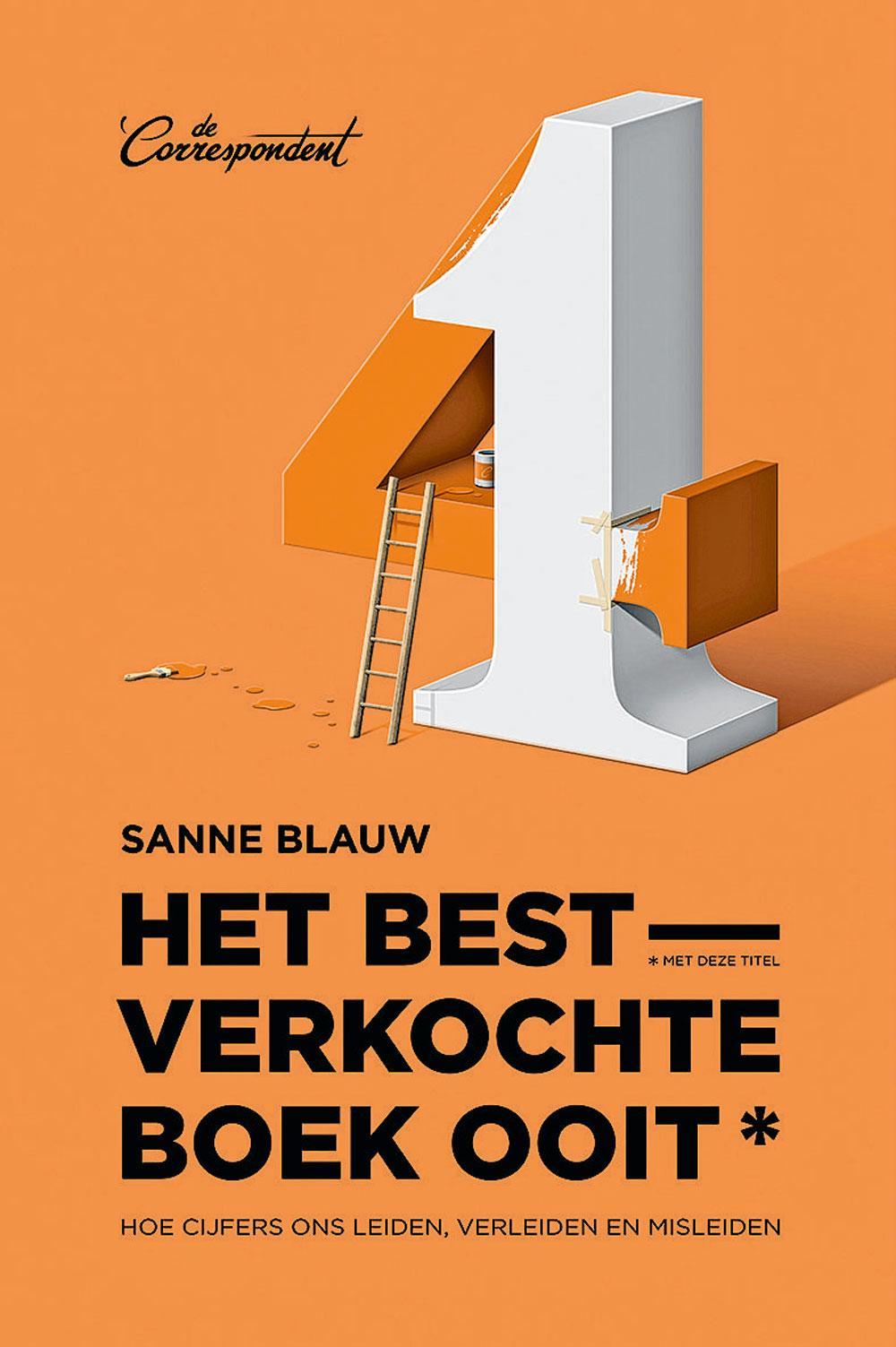 Sanne Blauw, Het best verkochte boek (met deze titel), uitgeverij De Correspondent, 208 blz., 18 euro