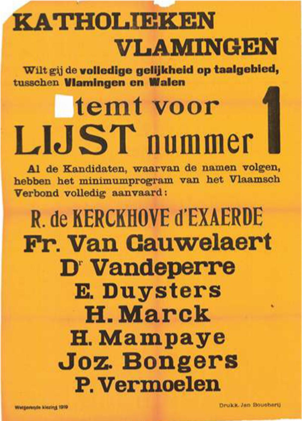 Al tijdens de eerste parlementsverkiezingen na de oorlog (1919) werpen sommige afdelingen van de katholieke partij het Minimumprogramma van Frans Van Cauwelaert in de strijd: 'de volledige gelijkheid op taalgebied tussen Vlamingen en Walen'.