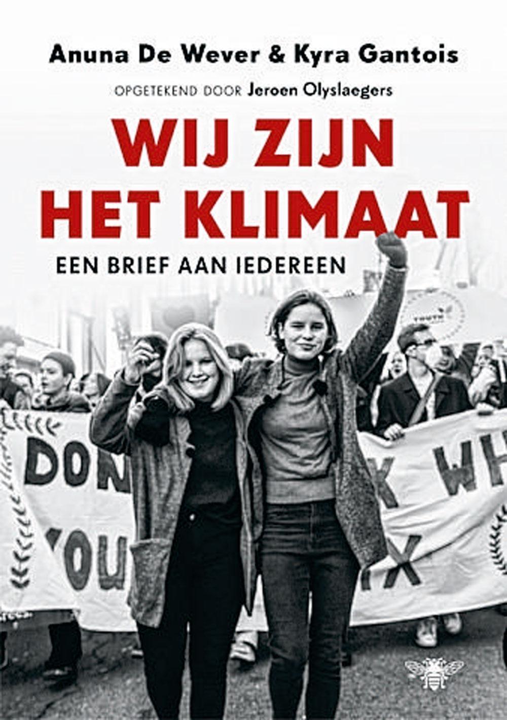 Anuna De Wever en Kyra Gantois, Wij zijn het klimaat: een brief aan iedereen, De Bezige Bij, 64 blz., 8,99 euro.