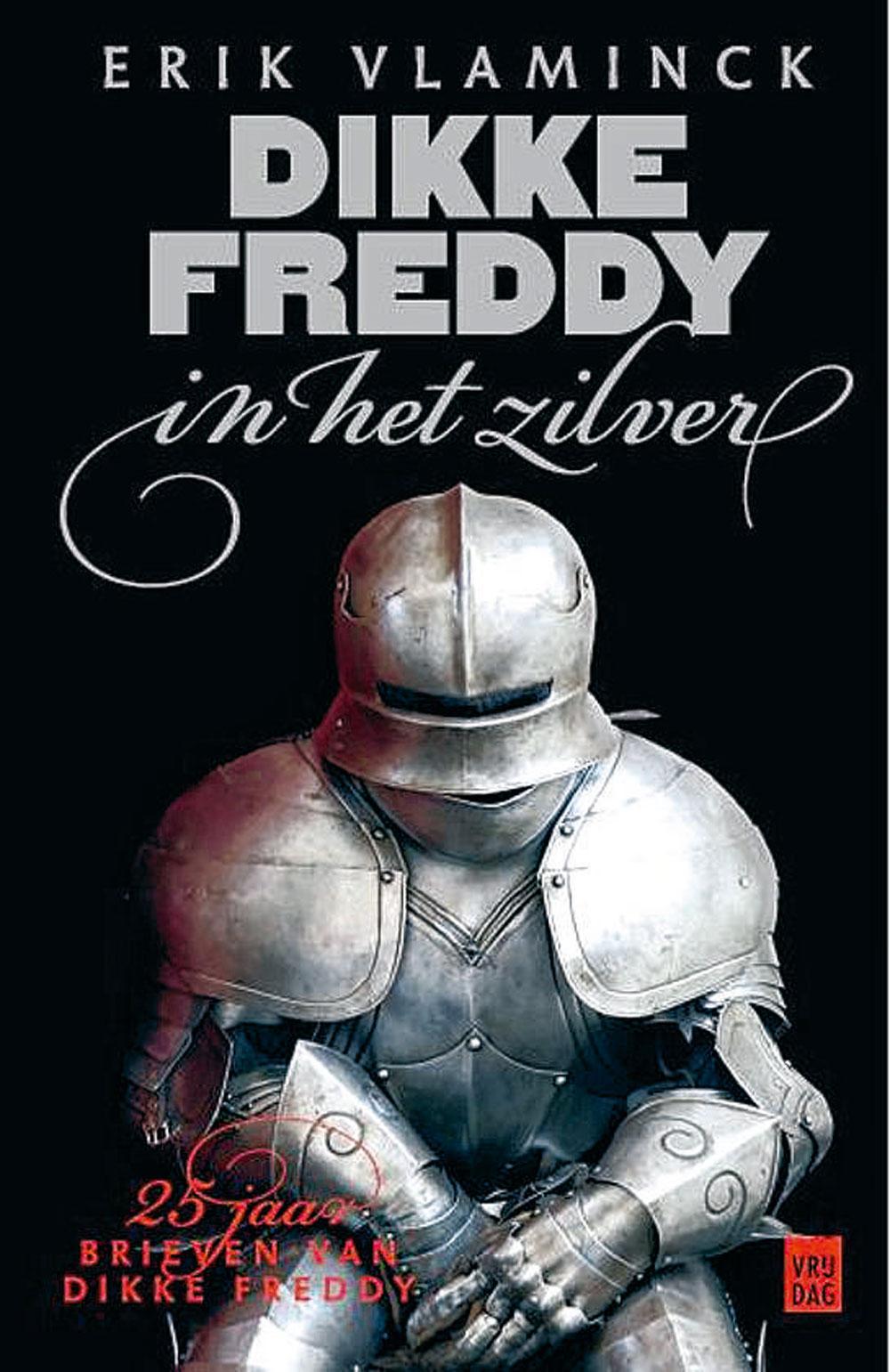 Erik Vlaminck, Dikke Freddy in het zilver, Uitgeverij Vrijdag, 176 blz., 15 euro.