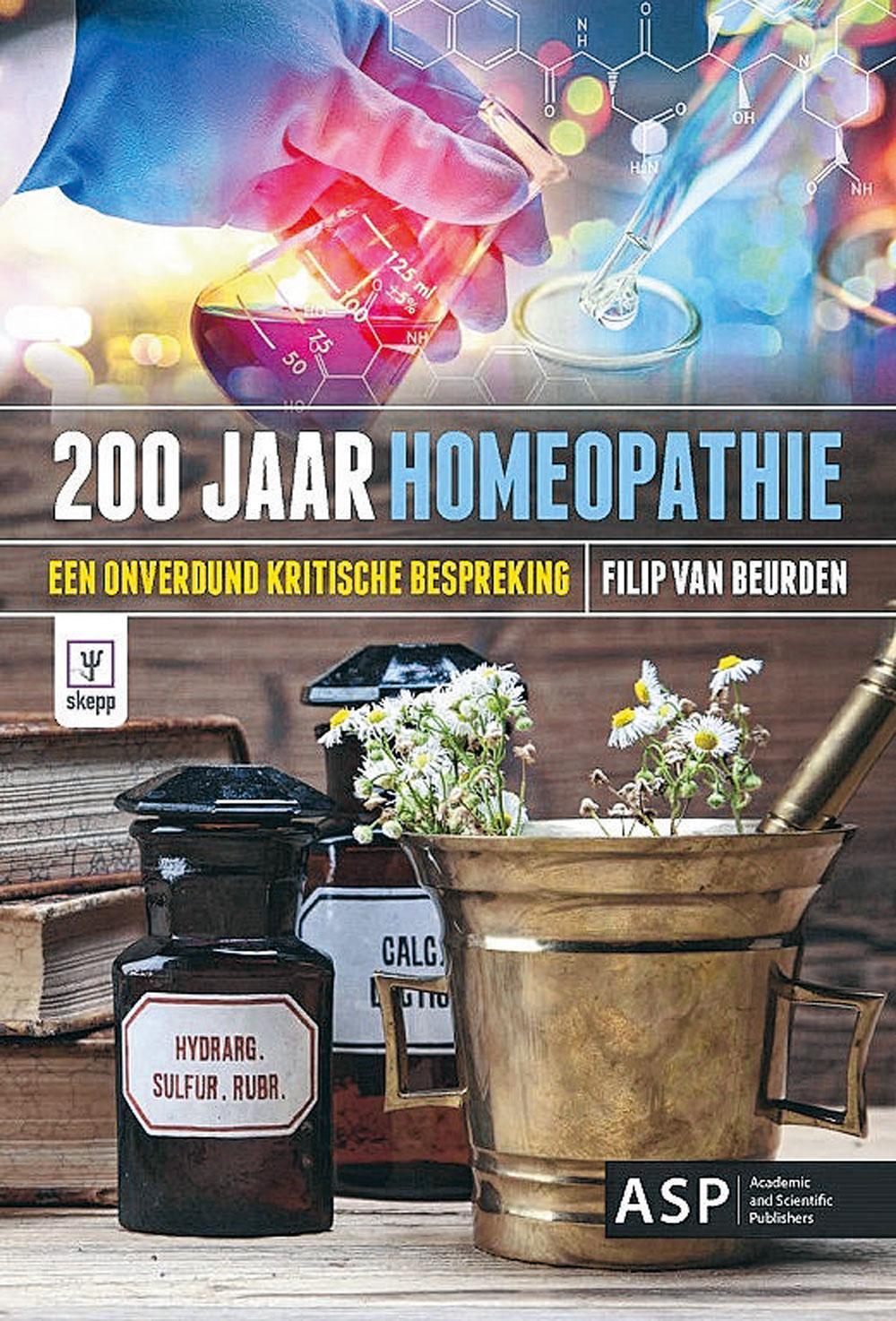 Filip Van Beurden in samenwerking met SKEPP, 200 jaar homeopathie: een onverdund kritische bespreking, ASP, 146 blz., 17,50 euro.