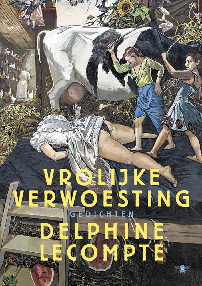 Delphine Lecompte, Vrolijke verwoesting, De Bezige Bij, Amsterdam, 160 blz., 21,99 euro.