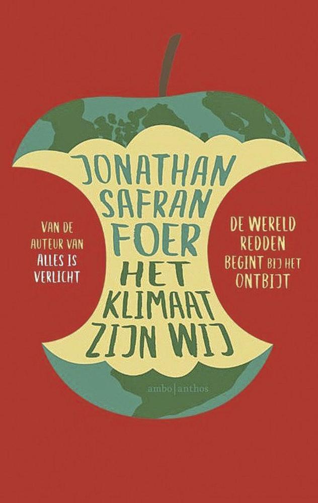 Jonathan Safran Foer, Het klimaat zijn wij: de wereld redden begint bij het ontbijt, Ambo|Anthos, 280 blz., 21,99 euro.
