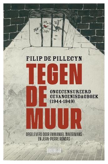 Ongecensureerd gevangenisdagboek van Filip De Pillecyn: 'Een riskante onderneming'