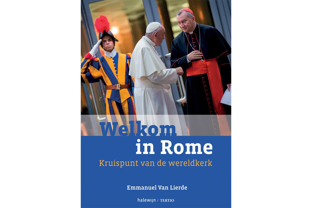 Emmanuel Van Lierde, Welkom in Rome. Kruispunt van de wereldkerk, Halewijn, 320 blz., 39,00 euro