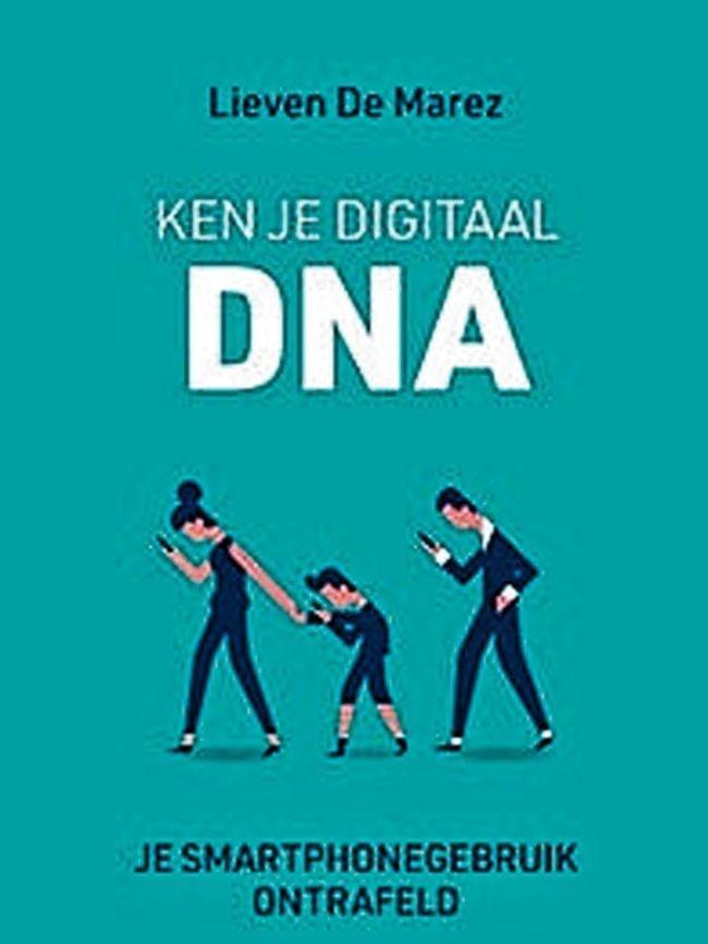 Lieven De Marez, Ken je digitaal DNA: je smartphonegebruik ontrafeld, Pelckmans Pro, 180 blz., 25 euro.