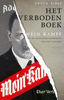 Ewoud Kieft, 'Het verboden boek. Mein Kampf en de aantrekkingskracht van het nazisme', Atlas Contact, 288 blz., €19,99