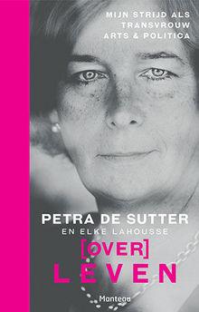 Petra De Sutter: 'Ik hou me bezig met alles wat ultraconservatieve religieuze groepen verfoeien'