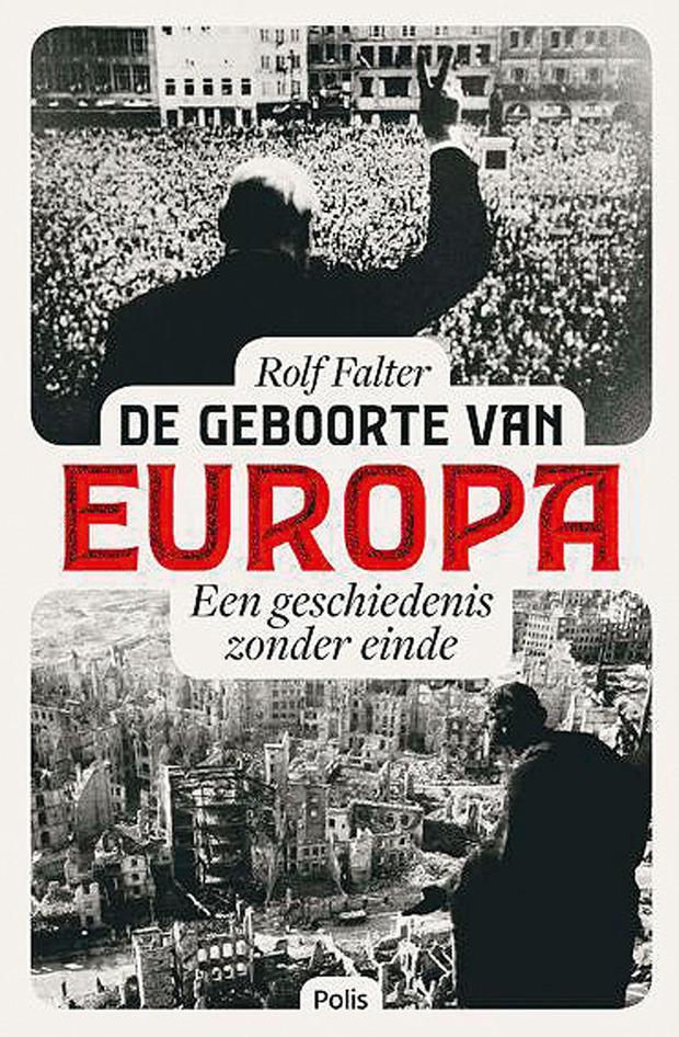 Rolf Falter. De geboorte van Europa. Een geschiedenis zonder einde. Polis, 595 blz., 24,99 euro. 