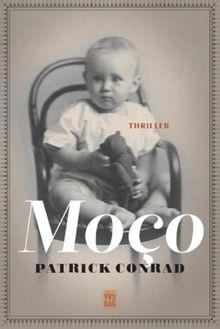 'Moço', de nieuwste thriller van Patrick Conrad.