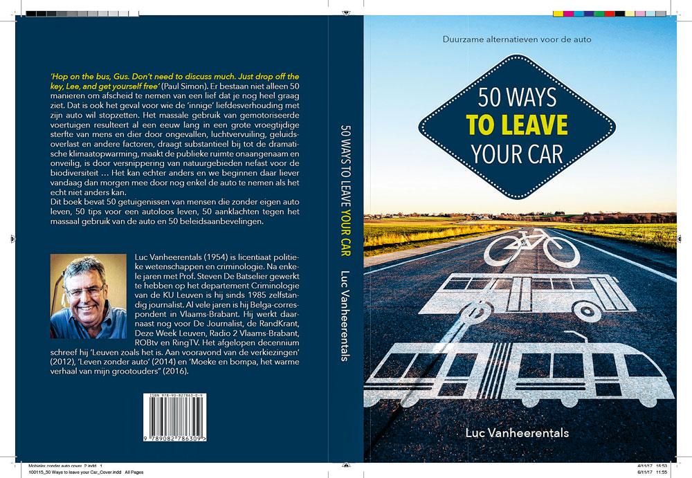 50 Ways to Leave Your Car, Luc Vanheerentals, Mundo Culturale, 320 blz., 19,50 euro, ISBN 9789082786309.
