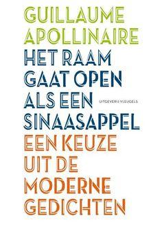 Tonnus Oosterhoff over 'Het raam gaat open als een sinaasappel' van Guillaume Apollinaire: 'grote kunst'