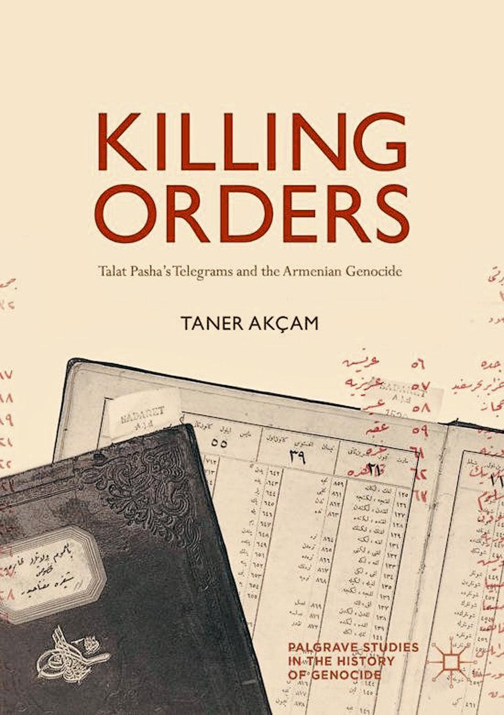 Taner Akçam, Killing Orders: Talat Pasha's Telegrams and the Armenian Genocide, Palgrave Macmillan, 261 blz., 28,99 euro.