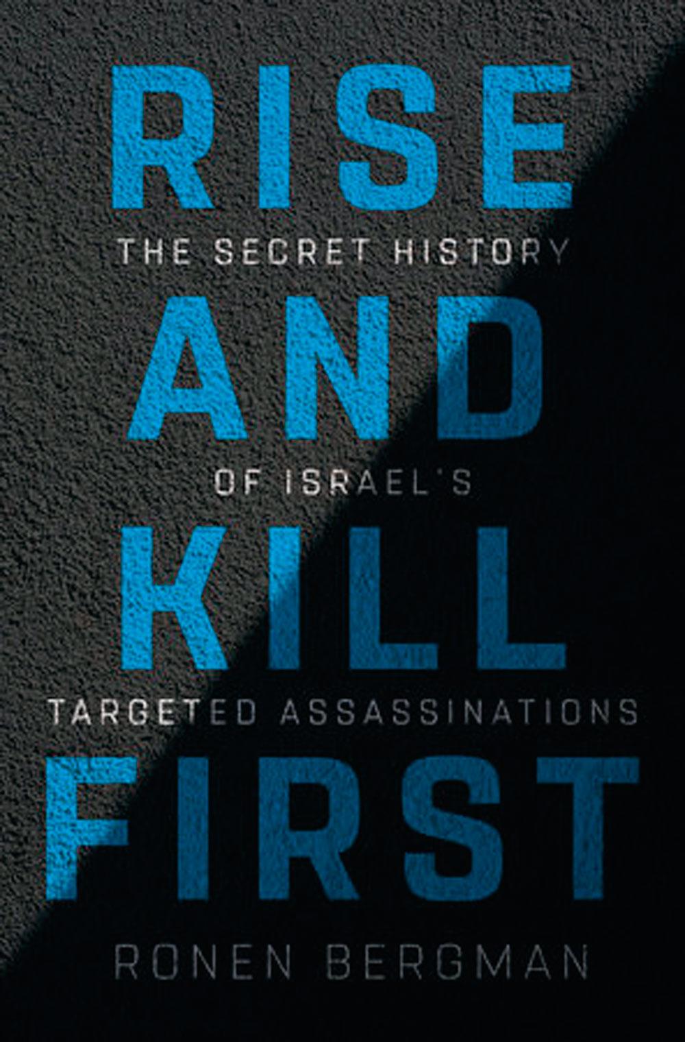 Ronen Bergman, Rise and Kill First - The Secret History of Israel's Targeted Assasinations, Random House, 784 blz., 30 euro