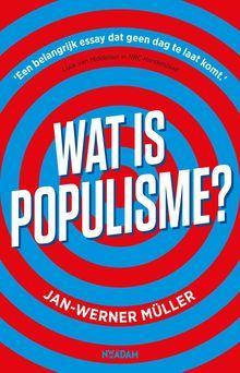 Voorpublicatie: 'De claim van het populisme? Alleen bepaalde leden van het volk zijn echt het volk'
