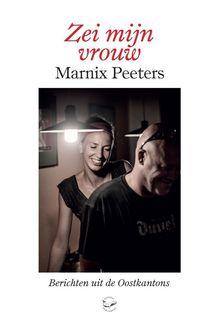 Voorpublicatie: Marnix Peeters ontpopt zich tot poëtische ziel in bundel 'Zei mijn vrouw'
