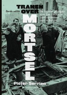 Tranen over Mortsel: 'Zoveel doden dat er haastig doodskisten in elkaar getimmerd moesten worden'