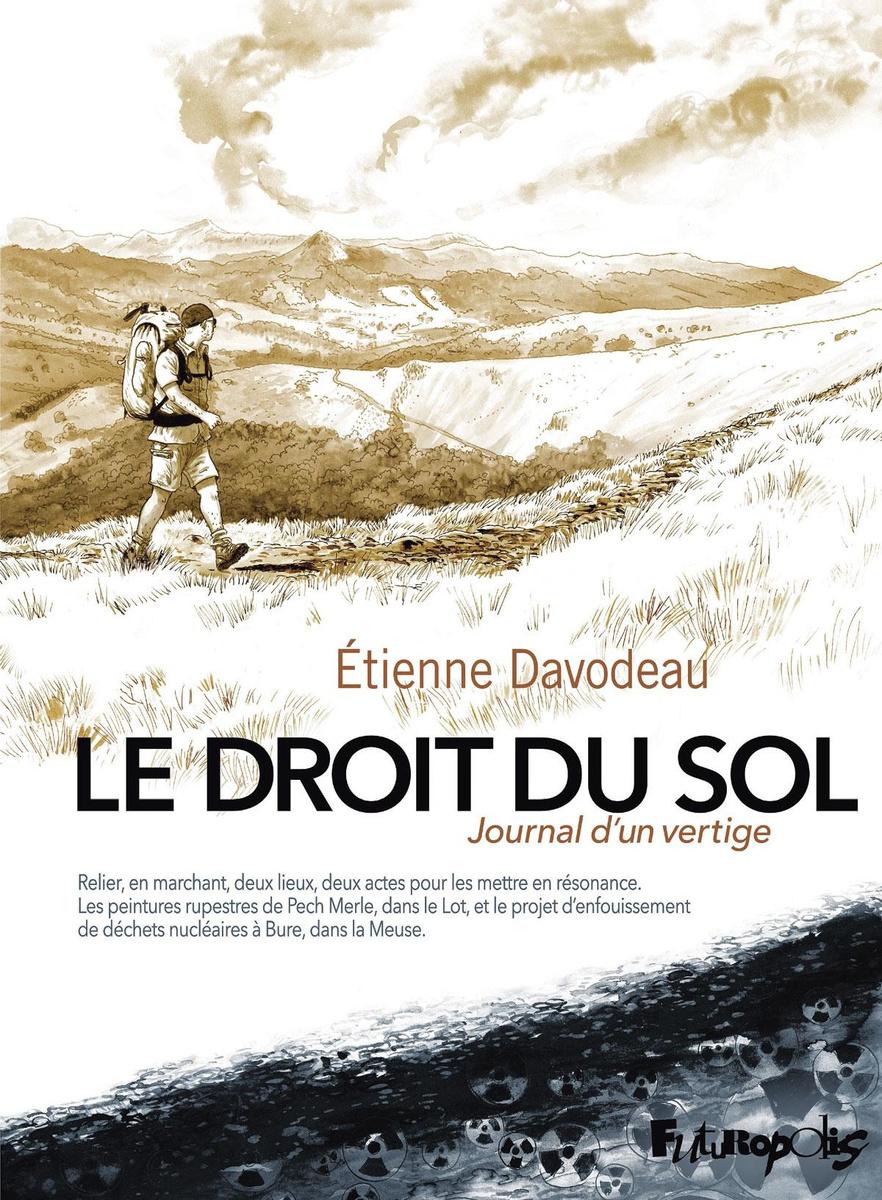 Le Droit du sol - Journal d'un vertige, par Etienne Davodeau, Futuropolis, 215 p.