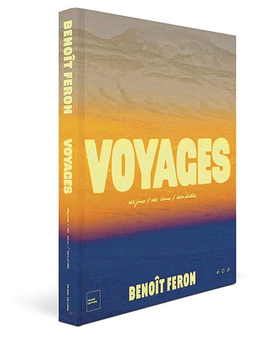 Voyages, par Benoît Feron, Prisme Editions, 368 p. www.benoitferon.photography