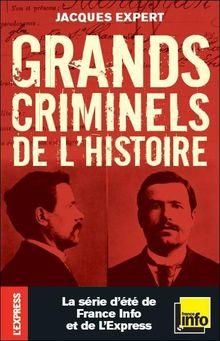 Grands criminels de l'Histoire, de Jacques Expert, 2012