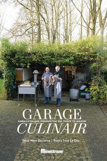 Nieuw boek: 'Garage Culinair', een ode aan de culinaire ambacht