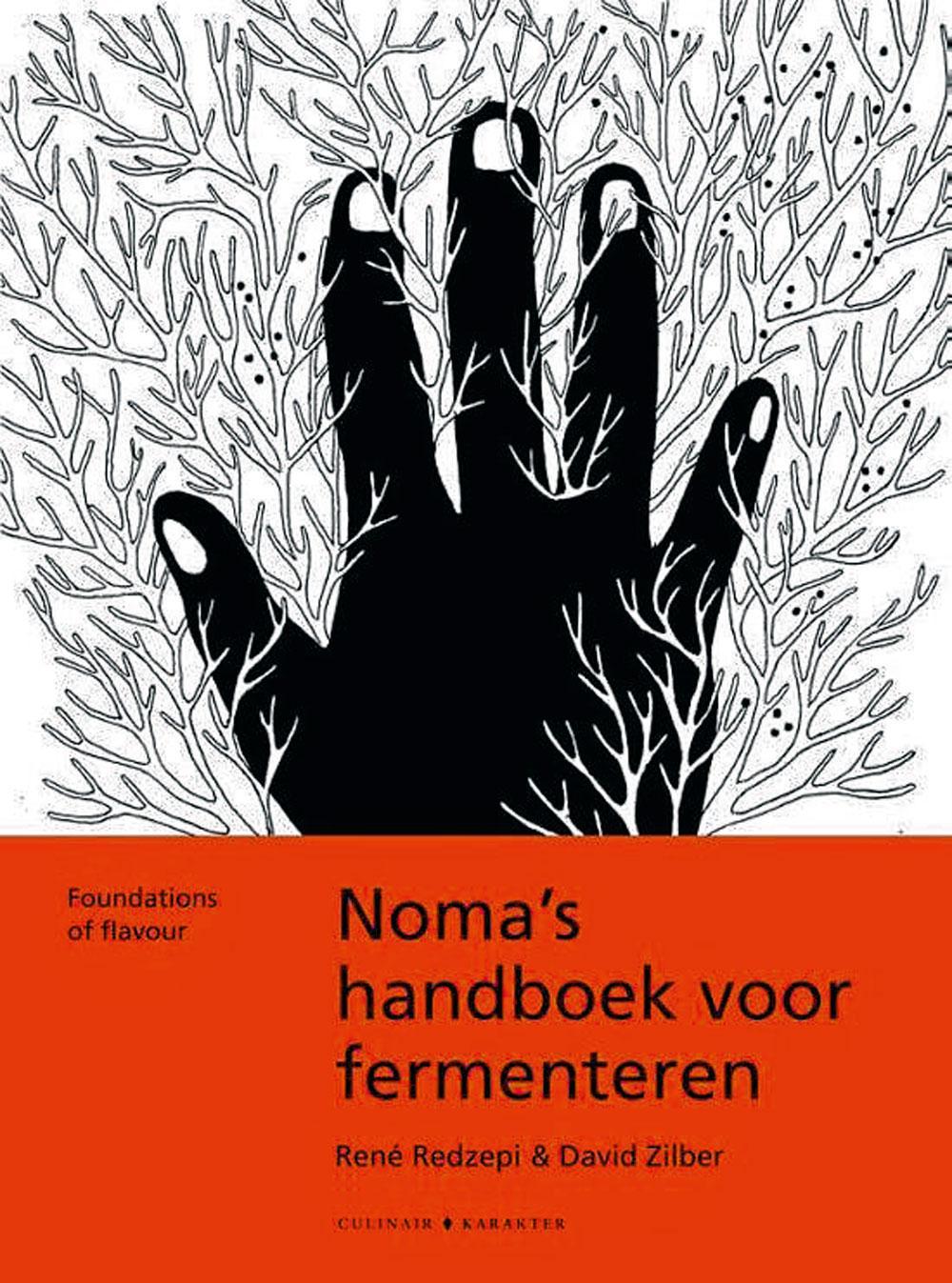 Noma's handboek voor fermenteren, René Redzepi & David Zilber, Karakter Uitgevers B.V., 39,99 euro.