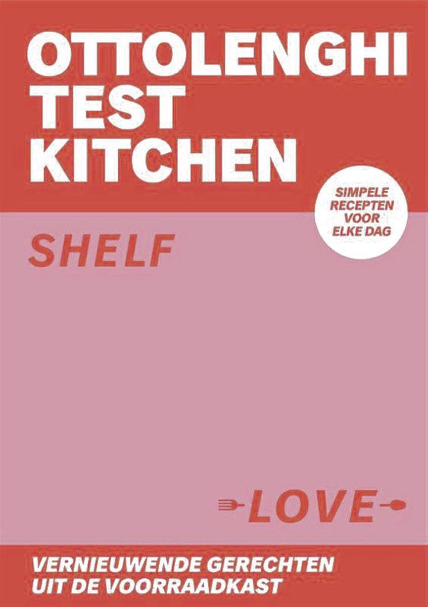Ottolenghi Test Kitchen: Shelf Love, Yotam Ottolenghi en Noor Murad, Fontaine Uitgevers.