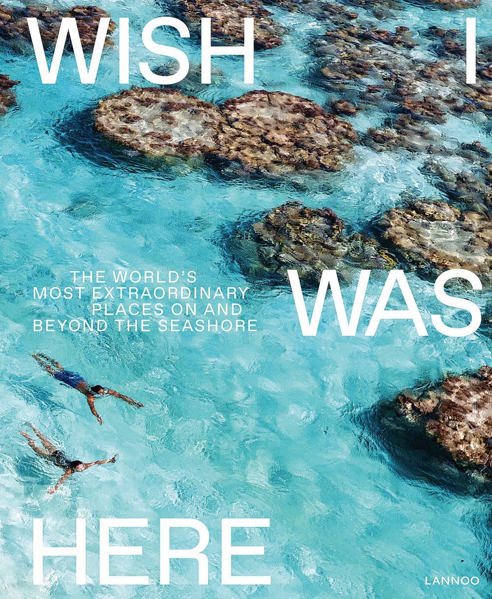 Wish I Was Here, uitgegeven bij Lannoo (39,99 euro), bevat meer dan 200 pagina's met adembenemende stranden, unieke resorts, spectaculaire onderwater-, drone- en surfbeelden en interviews met bekende fotografen die hun band met de zee omschrijven. lannoo.be/nl/wish-i-was-here