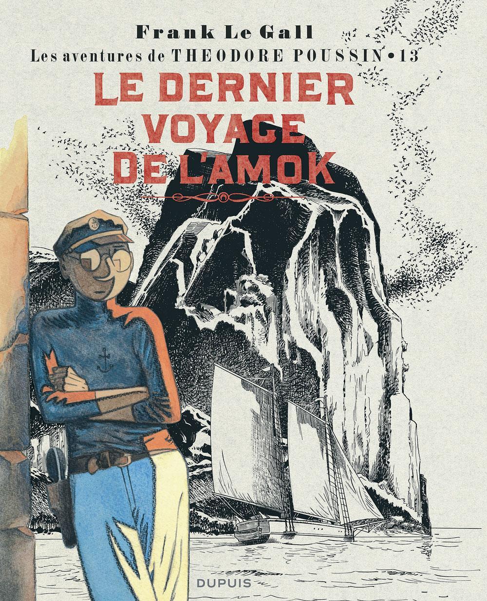 Le Dernier Voyage de l'Amok (Théodore Poussin, tome 13), par Frank Le Gall, éd. Dupuis, 64 p.