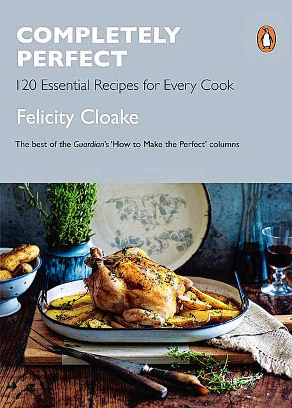 Completely Perfect: 120 Essential Recipes for Every Cook (alleen in het Engels), Felicity Cloake, Penguin, 18,95 euro.