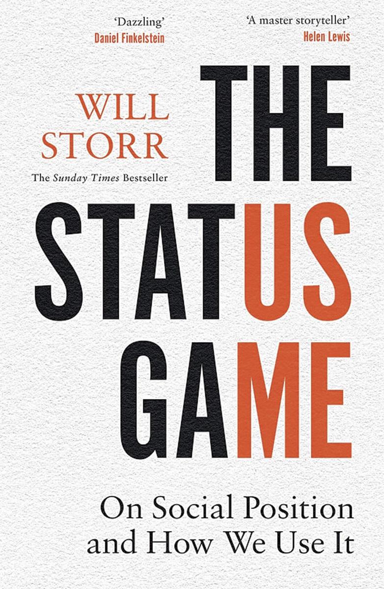 The Status Game, On Social Position and How We Use It, Will Storr, HarperCollins Publishers. Enkel in het Engels verschenen.