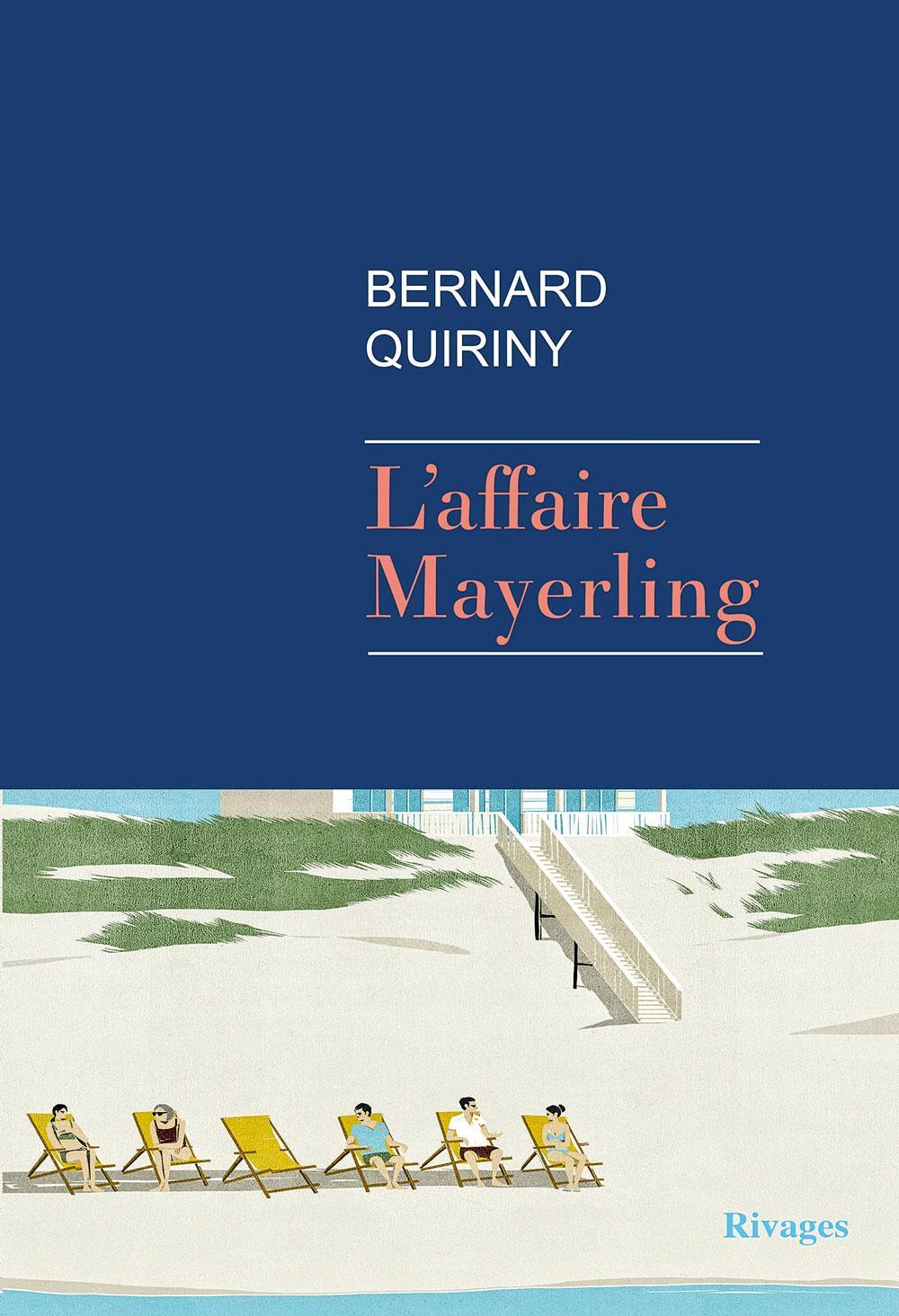 L'Affaire Mayerling, par Bernard Quiriny, éd. Rivages, 272 p.