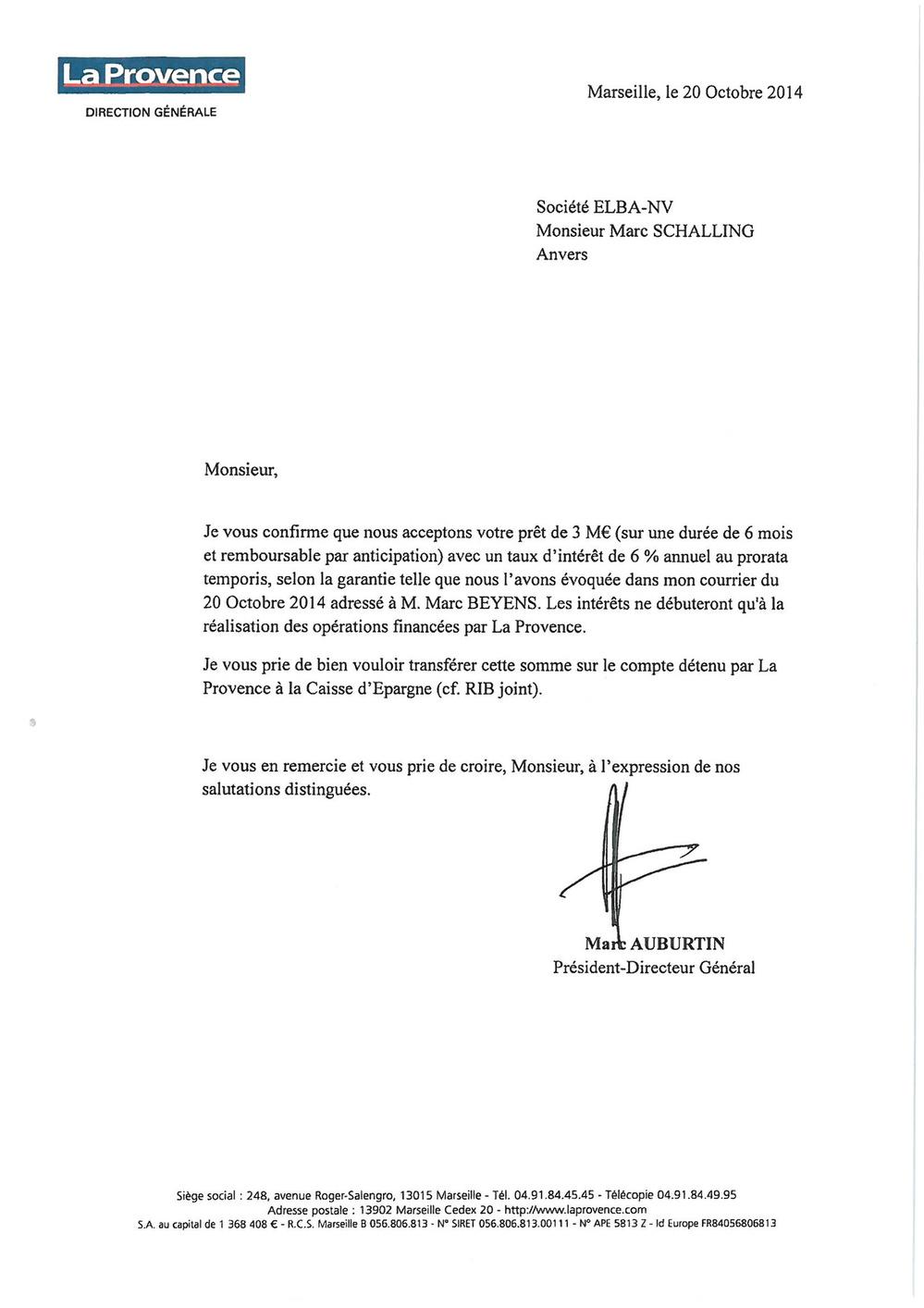 La lettre de Marc Auburtin, PDG du groupe La Provence, à Marc Schaling, administrateur-délégué d'Elba Advies, par laquelle Auburtin confirme que La Provence emprunte 3 millions d'euros à Elba à du 6% d'intérêts.